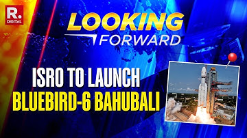 Looking Forward Story: ISRO’s Bahubali To Launch 6.5T BlueBird-6, Heaviest US Sat Ever