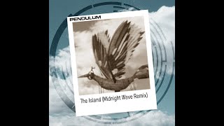 Pendulum - The Island (Midnight Wave Remix)