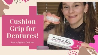 Cushion Grip for Dentures | How to Apply & Cure!