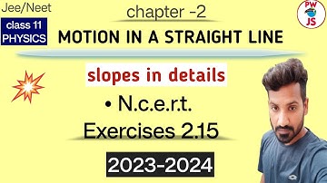 2.15 ncert physics class 11 chapter 2 | ncert exercise 2 Q 2.15 solution class 11 physics | 2023-24