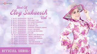 Best Of Elvy Sukaesih Vol 3 - Kompilasi Lagu Terbaik Elvy Sukaesih