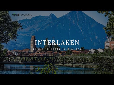 Best Things to do in Interlaken Switzerland [4K UHD]