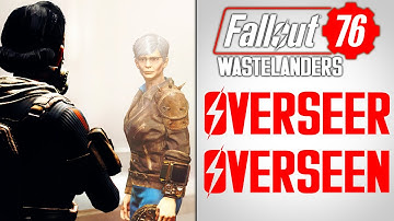 Fallout 76: Overseer, Overseen | Wastelanders DLC