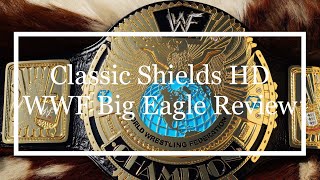 Classic Shields HD WWF Big Eagle Review