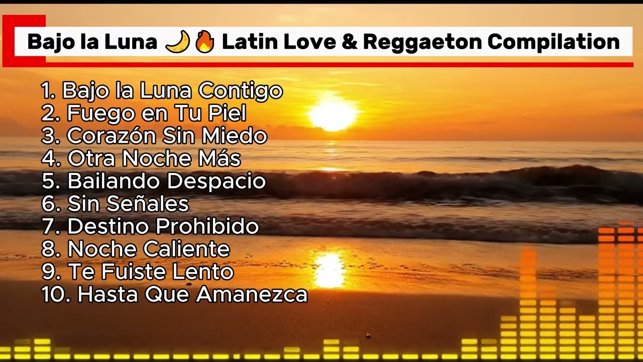 Bajo la Luna 🌙🔥 Latin Love & Reggaeton Compilatin