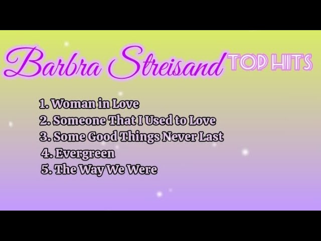 Barbra Streisand Top Hits_with Lyrics class=