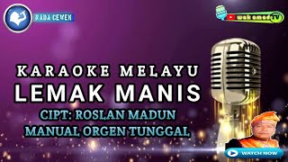 Download Lagu LEMAK MANIS | KARAOKE MELAYU | ROSLAN MADUN | NADA WANITA | wak amad tv MP3