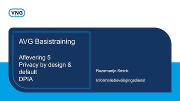 AVG Basistraining aflevering 5  Privacy by design and default   DPIA