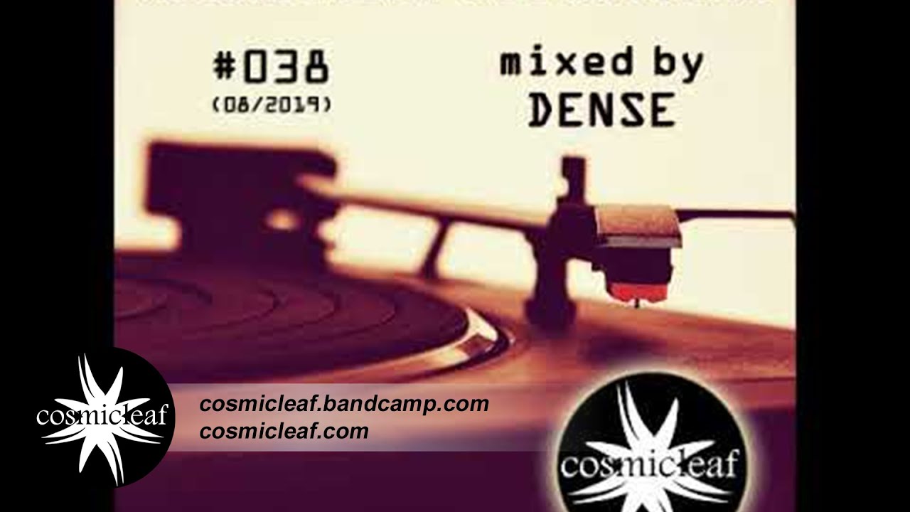 Cosmicleaf Essentials #038 Mixed by Dense