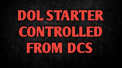 DOL STARTER CONTROLLED FROM DCS