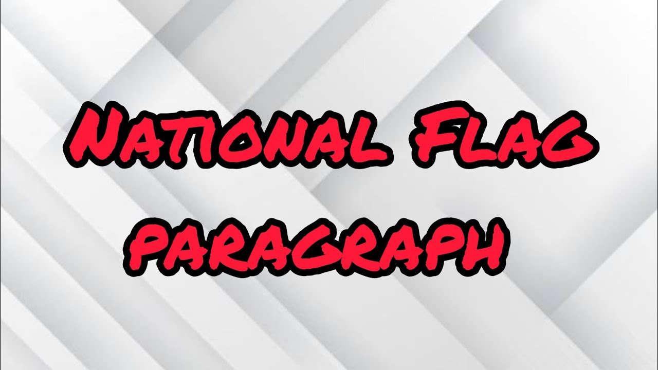 our-national-flag-paragraph-for-class-6-7-8-9-10-easy-national-flag