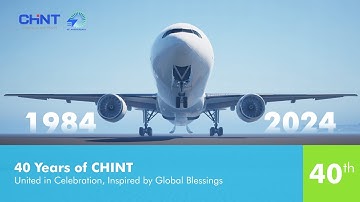 40 Years of CHINT - United in Celebration, Inspired by Global Blessings