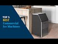 Commercial Ice Machines 2020 : 5 Best Commercial Ice Machines Reviews