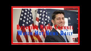 Paul Ryan Net Worth 2018 - House Speaker is Not Running For Re-Election