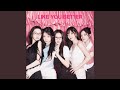 LIKE YOU BETTER (Japanese ver.)