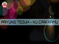 Lirik Lagu | Payung Teduh - Kucari kamu