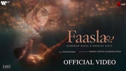 Faasla | Darshan Raval | (Offcial Music Video) | Shirley Setia | Youngveer | Album DARD 2.0