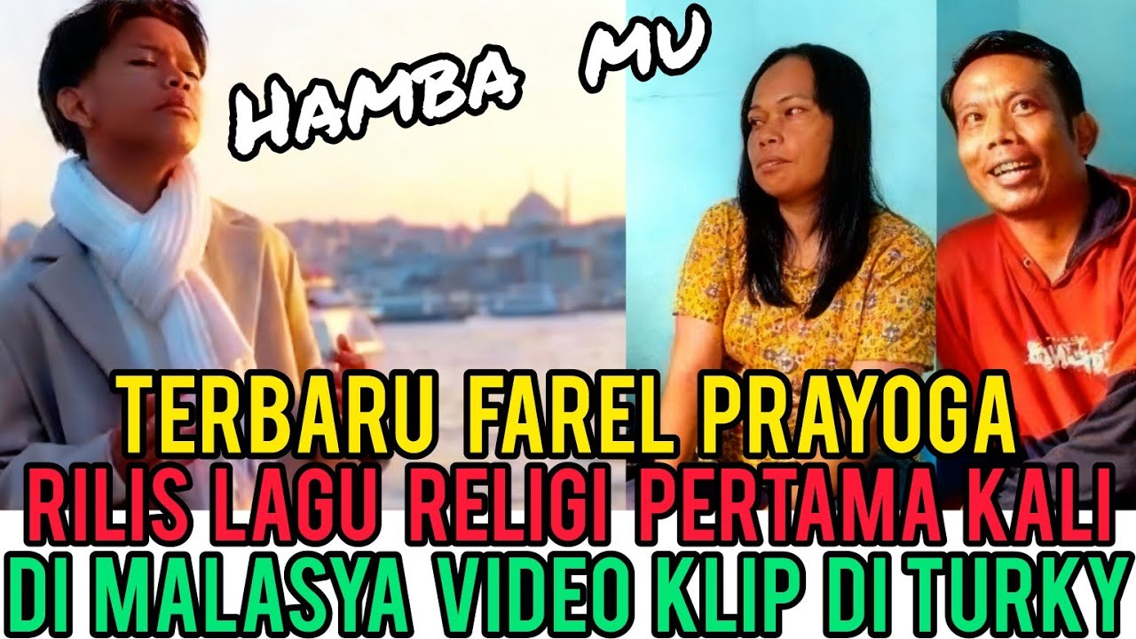 FAREL PRAYOGA TERBARU RILIS LAGU RELIGI PERTAMAKALI DI MALASYA || HAMBA MU