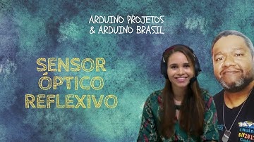 Missão makers - SENSOR ÓPTICO REFLEXIVO ARDUINO(vídeo 7)