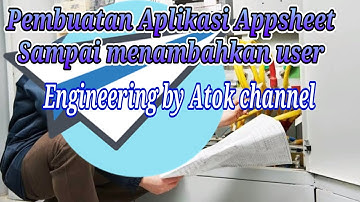 Appsheet Untuk Engineering#3 Pembuatan Aplikasi