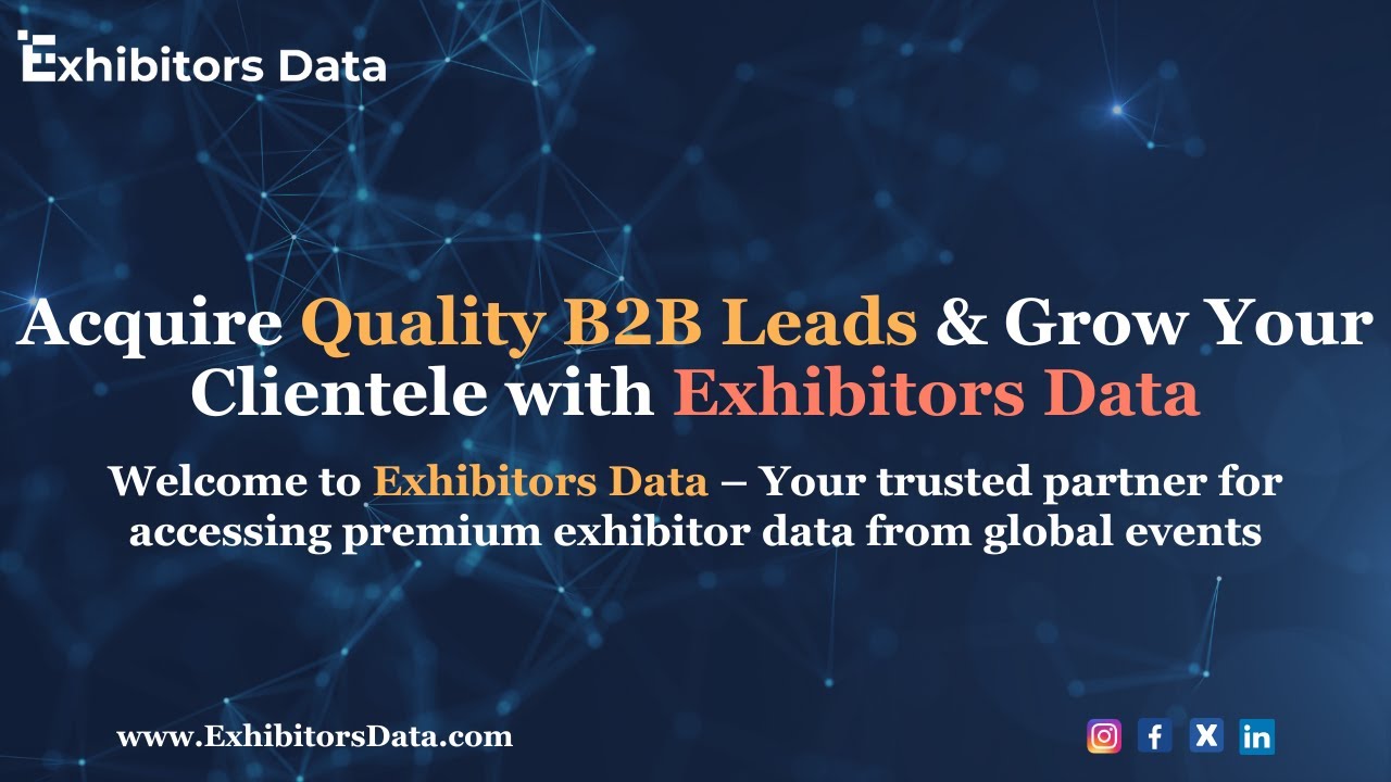 Acquire Quality B2B Leads & Grow Your Clientele with Exhibitors Data