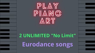 How to play 2 UNLIMITED "No Limit" _/_\_piano melody_/_\_
