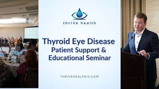 Thrive Health IV Thyroid Eye Disease Patient Seminar