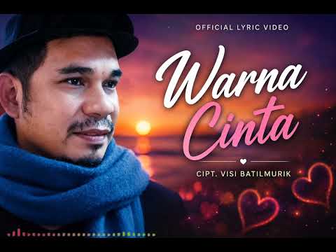 WARNA CINTA - Visi Batilmurik - Lagu AMBON 2026 (Official Video Lyric)