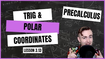 Precalculus 3.13: Trigonometry and Polar Coordinates