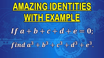Find a^3+b^3+c^3+d^3+e^3 IF a+b+c+d+e=0 Amazing Cubic Identities With Example