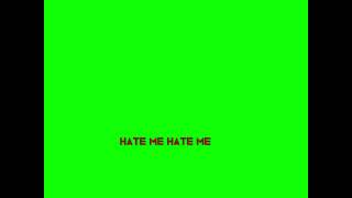 Hate Me Text Green Screen Overlayonly On Ytby S 0 U R