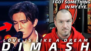 I’M NOT CRYING YOU ARE! | Dimash - Love Is Like A Dream | First Ever Reaction