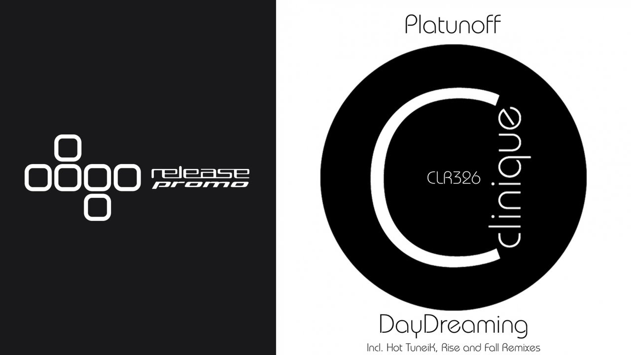 Platunoff - DayDreaming (Hot TuneiK Remix) [Clinique Recordings]