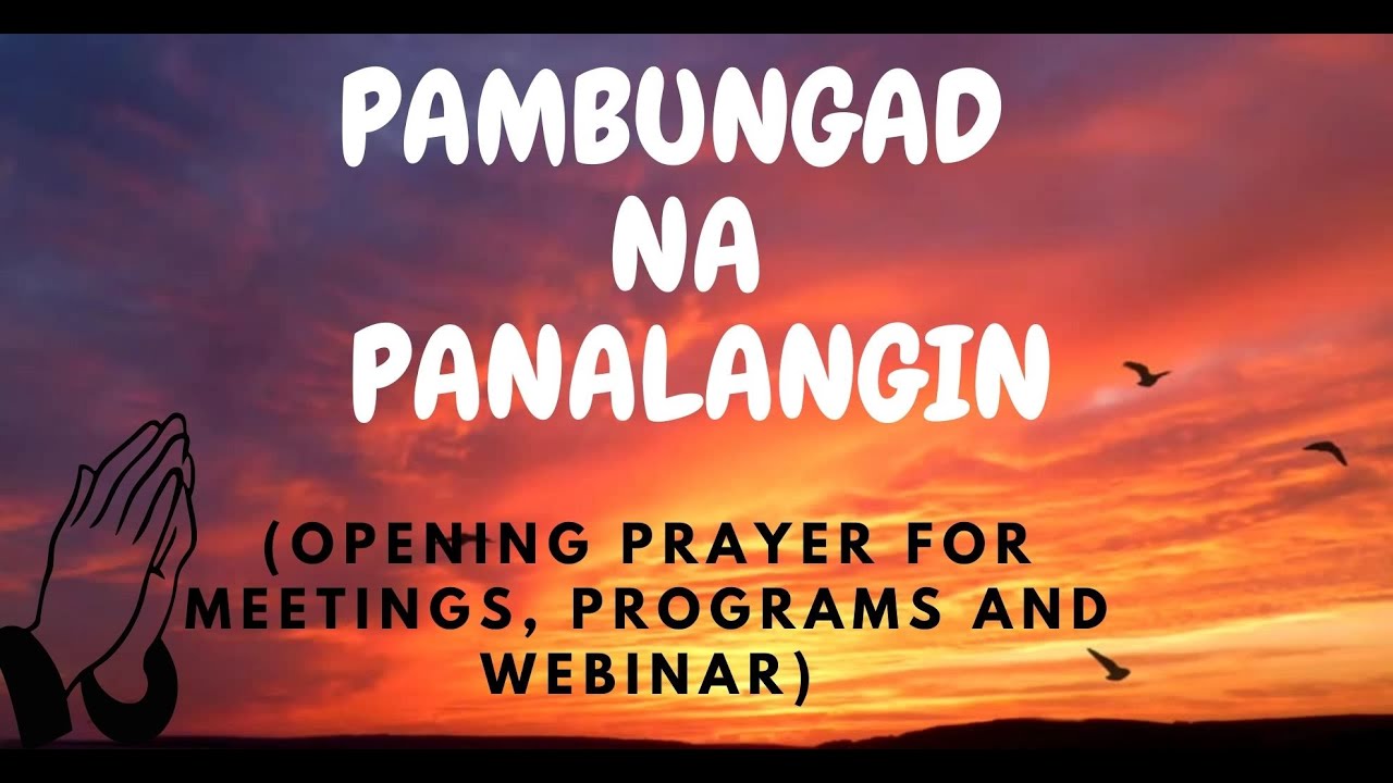 PAMBUNGAD NA PANALANGIN |OPENING PRAYER W/ VOICE OVER (for Meetings