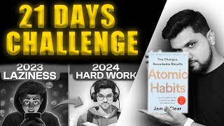 21 Days to change YOUR LIFE in 2024 | Challenge - LAZINESS DETOX | Atomic Habit Book Summary hindi