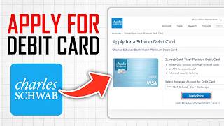 How To Apply For Charles Schwab Debit Card (Full Guide)