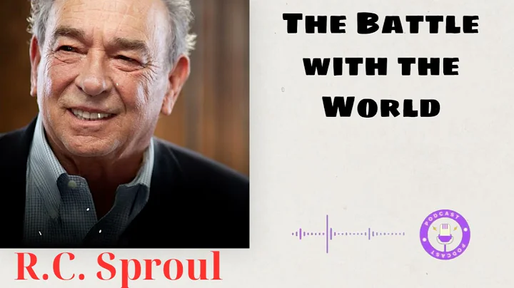 The Battle with the World: Pleasing God - Ministério R.C. Sproul