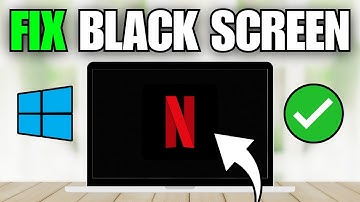 How To Fix Netflix Black Screen (Windows 11)