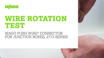 WAGO 2773 Series Push Wire Connection Wire Rotation Test