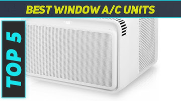 Top 5 Best Window A/C Units in 2024