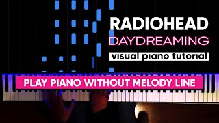 Radiohead - Daydreaming (Visual Piano Tutorial)