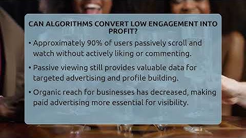 Can Algorithms Convert Low Engagement Into Profit? - Everyday-Networking
