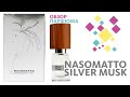 NASOMATTO SILVER MUSK - ОБЗОР АРОМАТА // Perfume Review