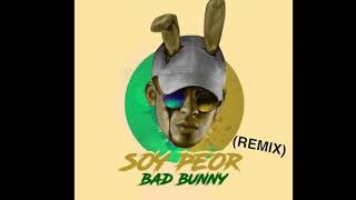 Soy Peor Remix Djdxmas