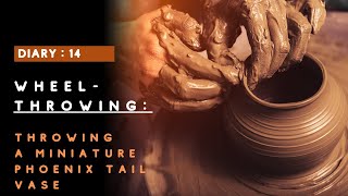 Diary 14: Throwing a miniature phoenix tail vase on pottery-wheel accidentally #art #clay #craft