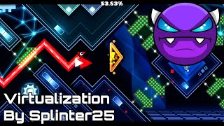 Virtualization By Splinter25 (Easy Demon) [all coins] with clicks