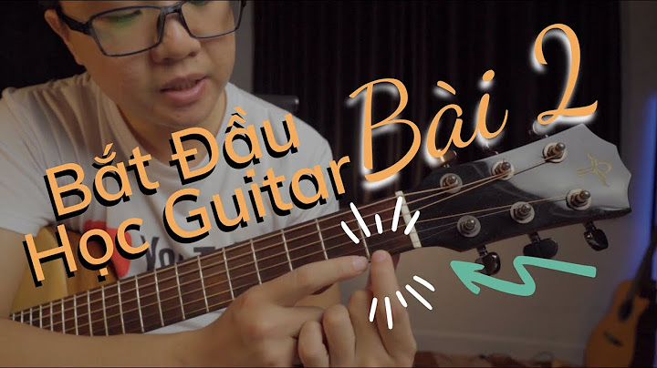 Hướng dẫn học guitar cho người mới bắt đầu