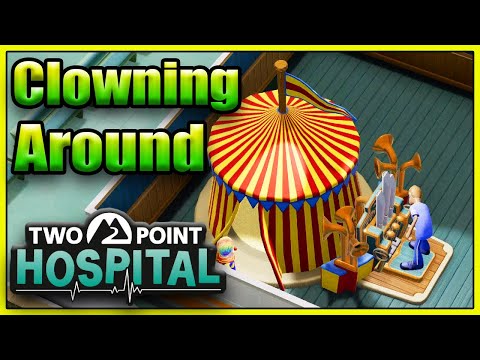 The Circus is in!  – Two Point Hospital – Episode 3