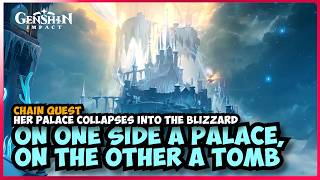 On One Side a Palace, On the Other a Tomb [Chain Quest] 7.0 Genshin Impact