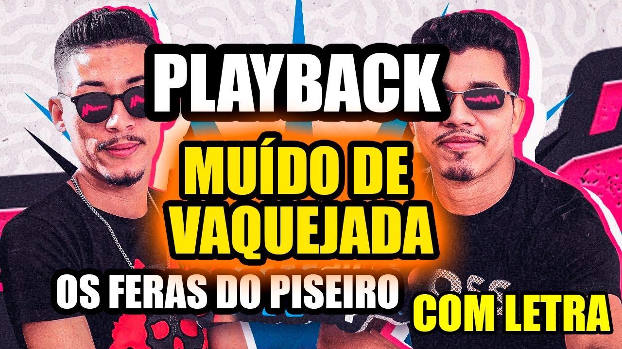PLAYBACK MUÍDO DE VAQUEJADA - OS FERAS DO PISEIRO - KARAOKÊ OS FERAS DO PISEIRO
